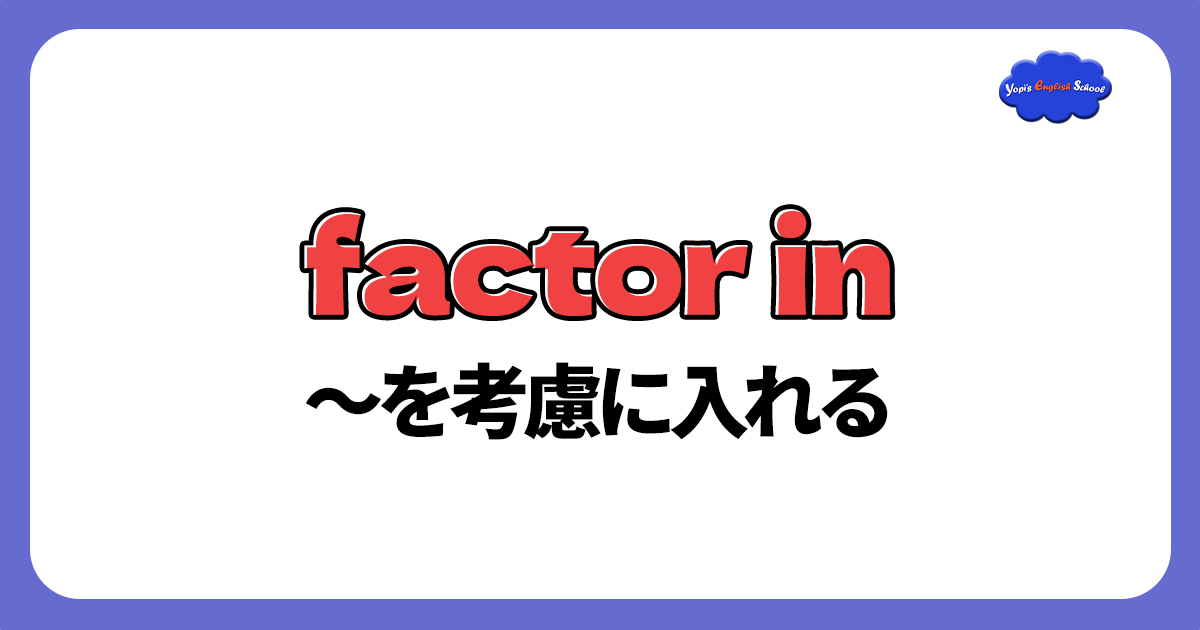 factor in